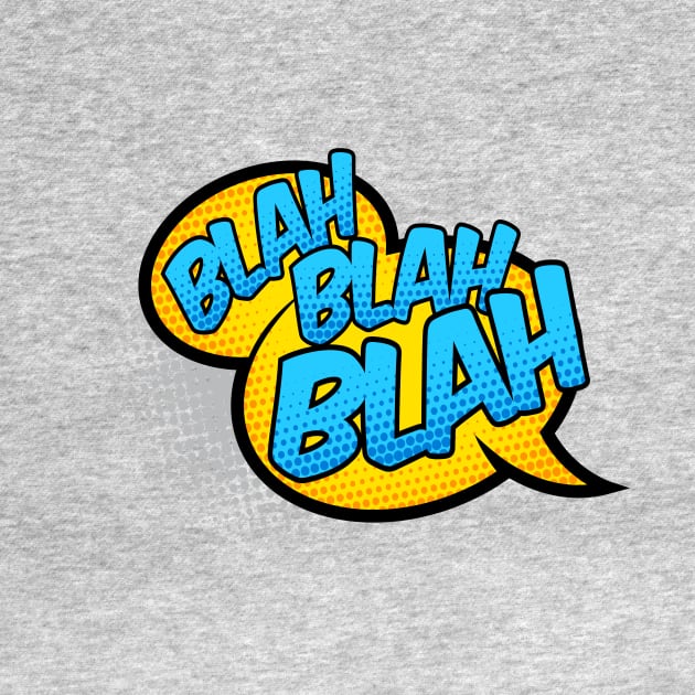 Blah Blah Blah by JunkyDotCom